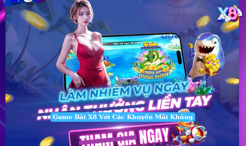 Game Bài X8 Với Các Khuyến Mãi Khủng